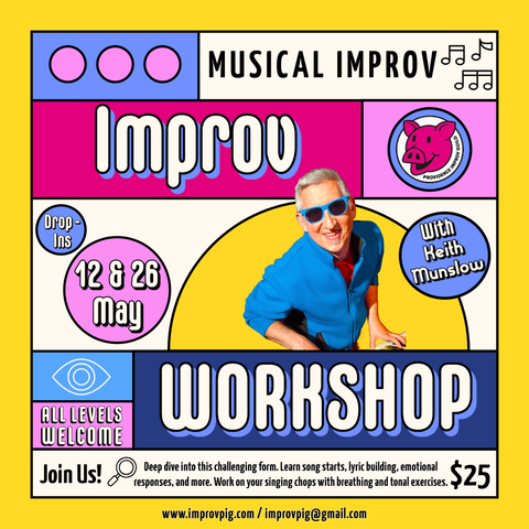 Musical Improv Workshops taught by Keith Munslow!!!