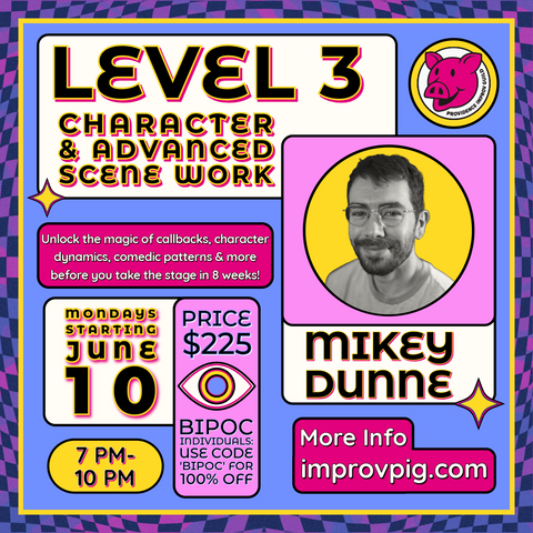 Level 3: Character & Advanced Scene Work with Mikey Dunne!