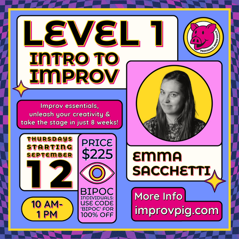 Daytime Class! Level 1: Intro to Improv with Emma Sacchetti