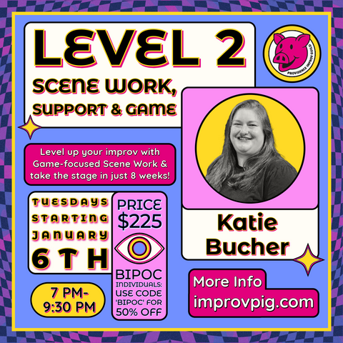 Level 2 : Scene work, Support & Game with Katie Bucher